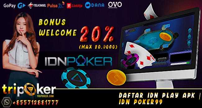 Daftar IDN Play APK | IDN Poker99